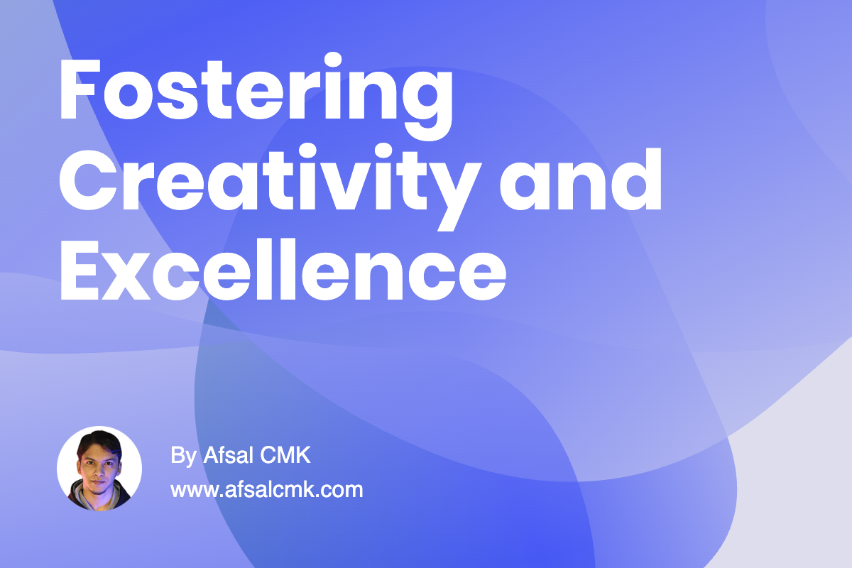 Fostering Creativity and Excellence