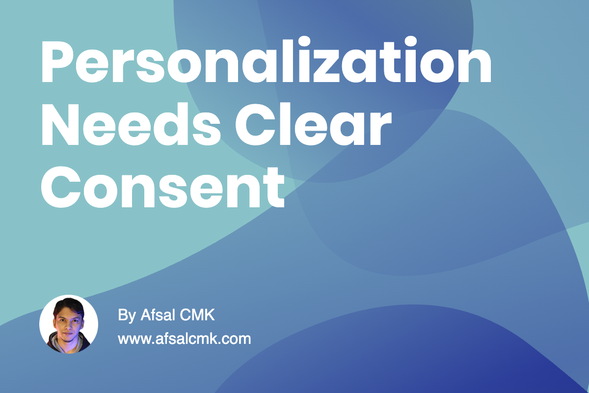 Personalization Needs Clear Consent