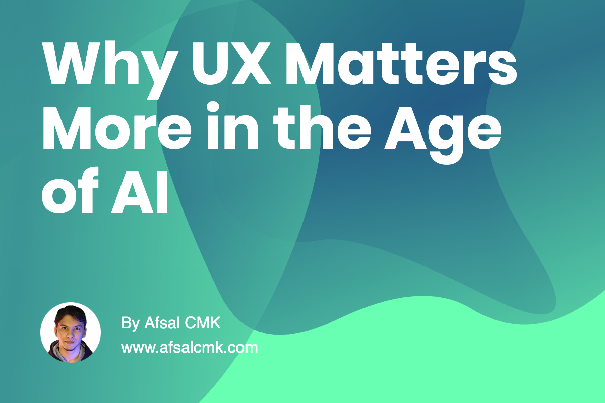 Why UX Matters More in the Age of AI