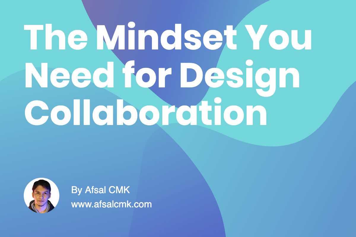 The Mindset You Need for Design Collaboration
