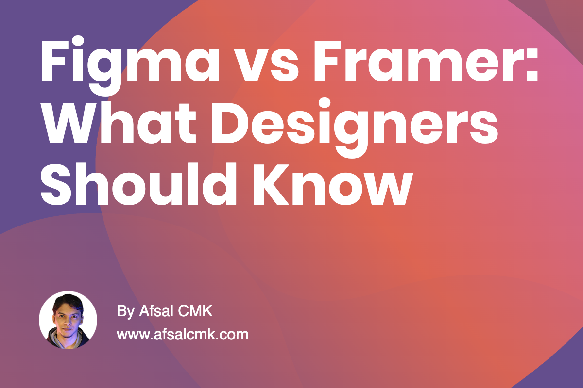 Figma vs Framer: What Designers Should Know
