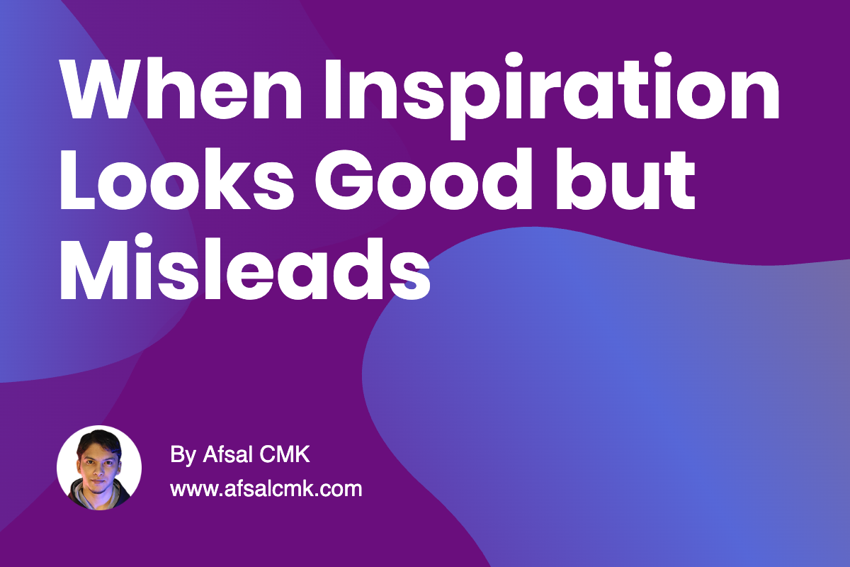 When Inspiration Looks Good but Misleads
