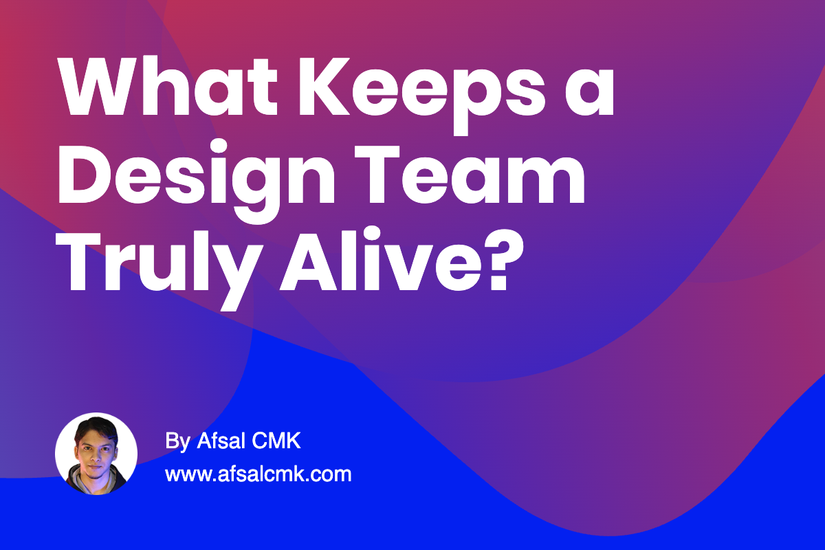 What Keeps a Design Team Truly Alive?
