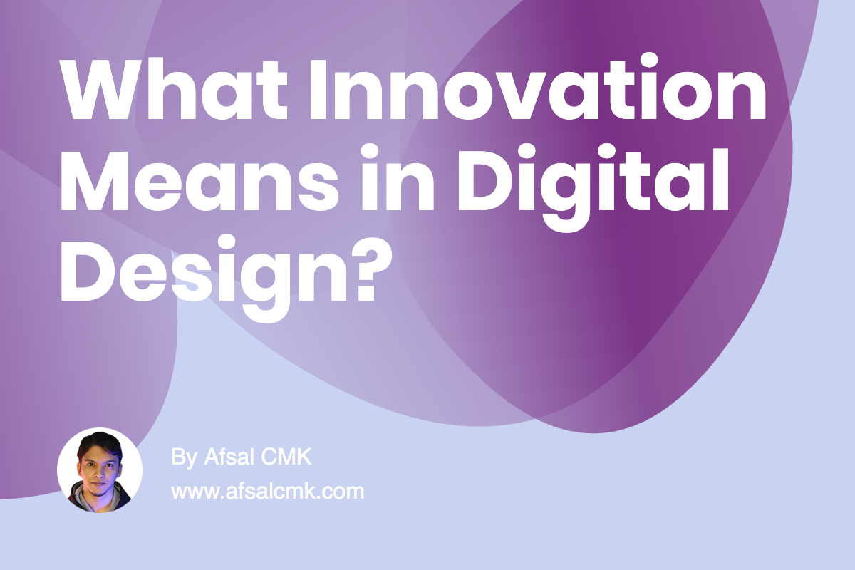 What Innovation Means in Digital Design?