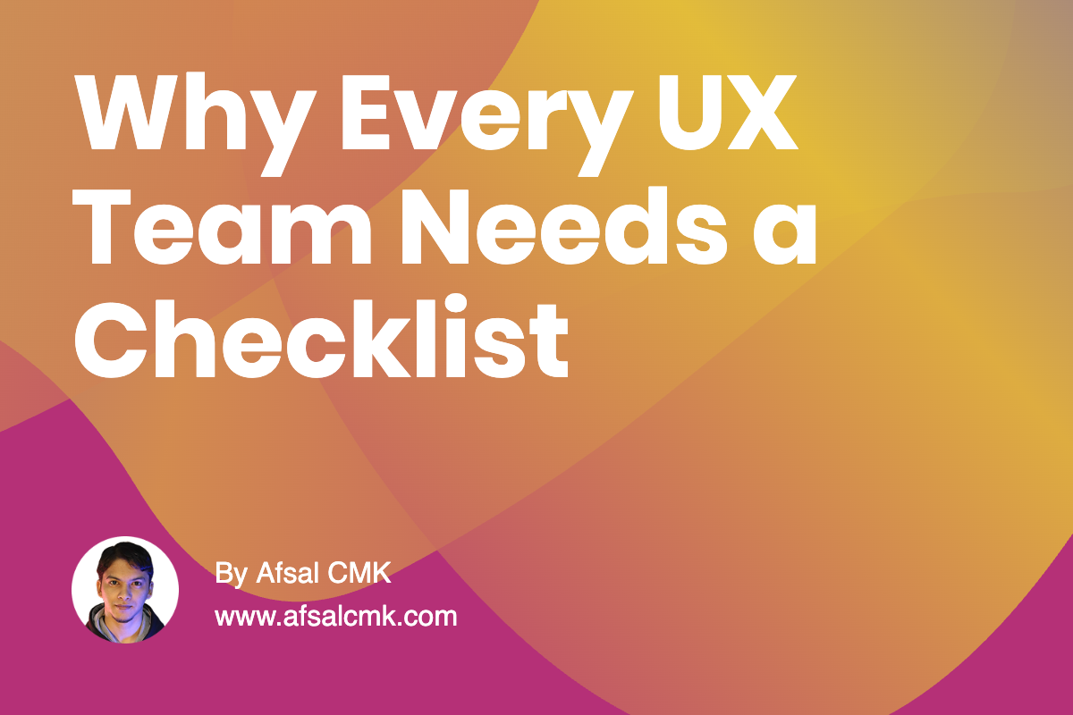 Why Every UX Team Needs a Checklist