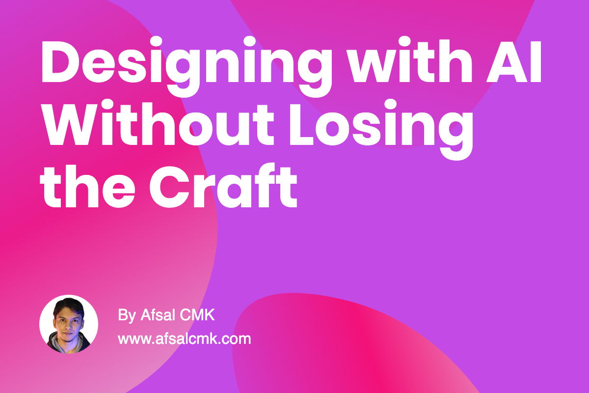Designing with AI Without Losing the Craft